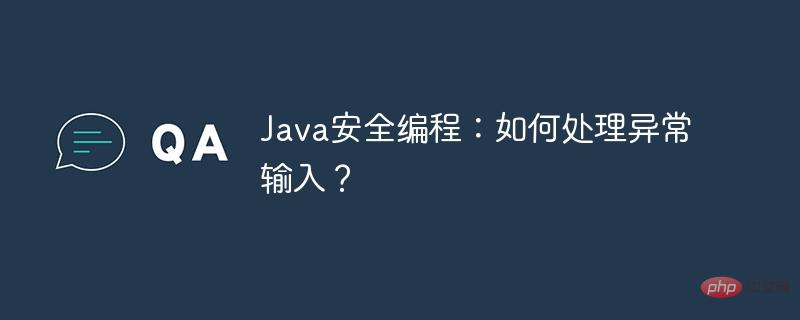 Pengaturcaraan Selamat Java: Bagaimana Mengendalikan Input Pengecualian?