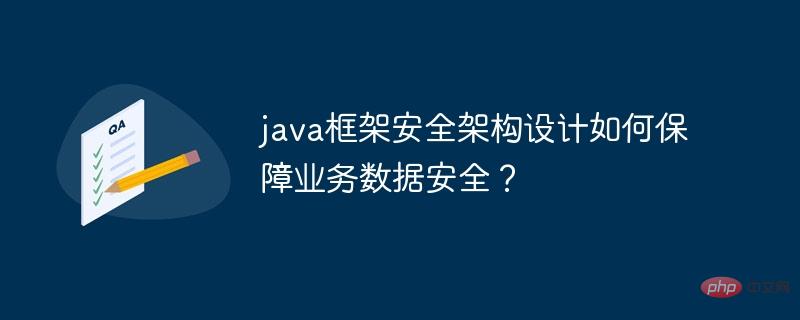 How does the Java framework security architecture design ensure ...