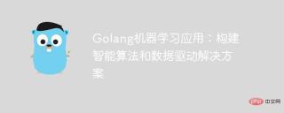 Golang Machine Learning Applications: Building Intelligent Algorithms and Data-Driven Solutions