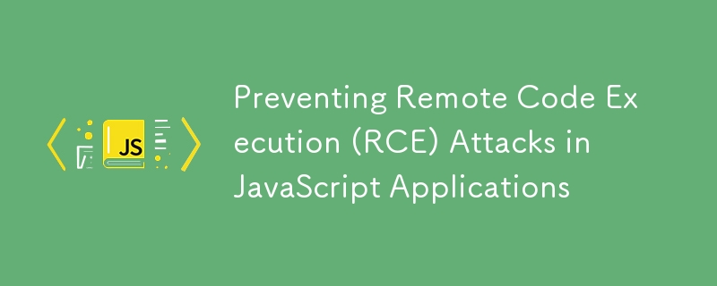 Preventing Remote Code Execution (RCE) Attacks in JavaScript ... image.