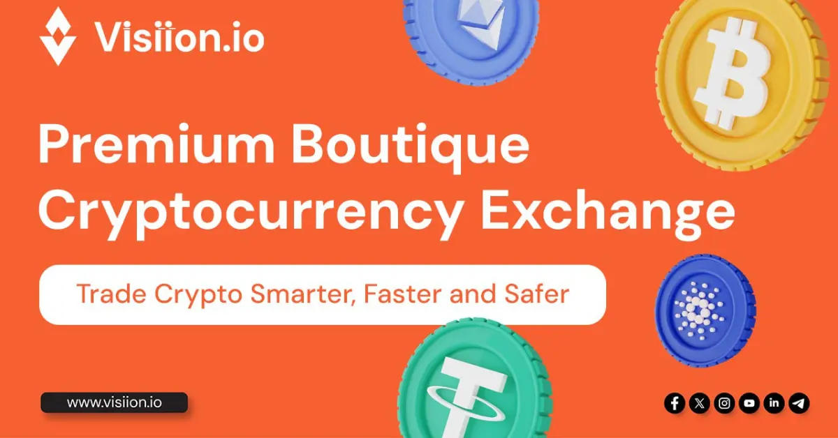 Visiion.io Launches Its Boutique Exchange, Simplifying Crypto Trading and Investment