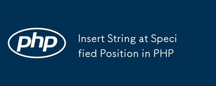 Insert String at Specified Position in PHP