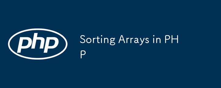 Sorting Arrays in PHP