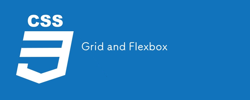Grid and Flexbox