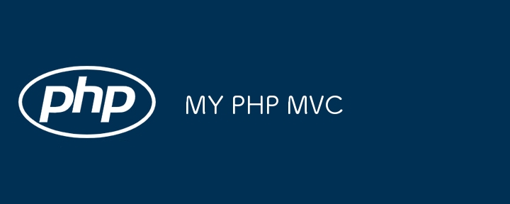 MY PHP MVC