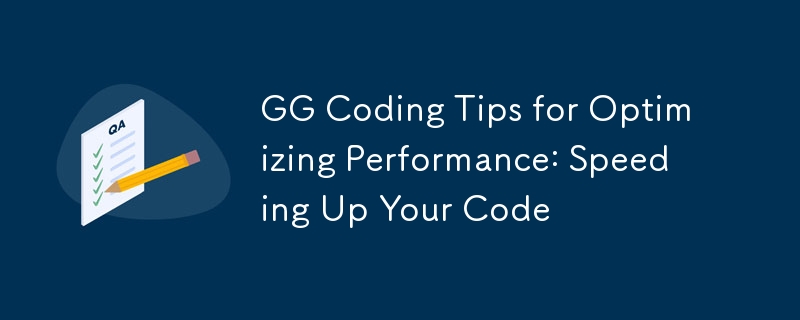 GG Coding Tips for Optimizing Performance: Speeding Up Your Code-Python ...
