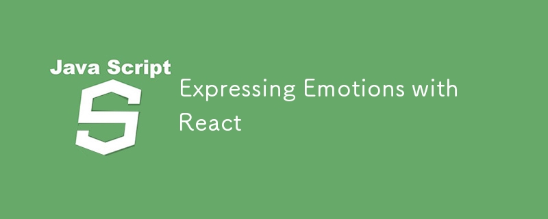 Expressing Emotions with React