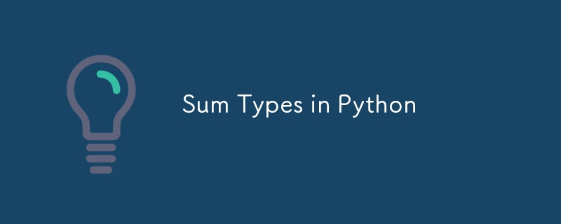 Sum Types in Python