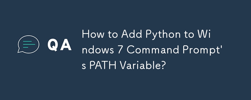 How to Add Python to Windows 7 Command Prompt's PATH Variable?