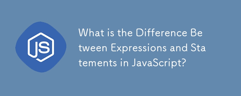 What is the Difference Between Expressions and Statements in JavaScript?