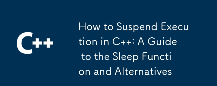 How to Suspend Execution in C  : A Guide to the Sleep Function and Alternatives