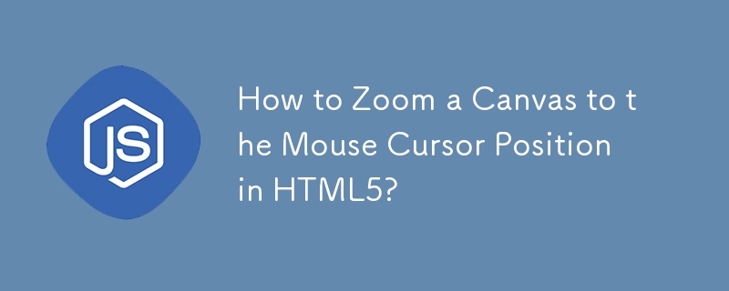 How to Zoom a Canvas to the Mouse Cursor Position in HTML5?
