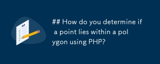 ## How do you determine if a point lies within a polygon using PHP?