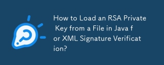 How to Load an RSA Private Key from a File in Java for XML Signature Verification?