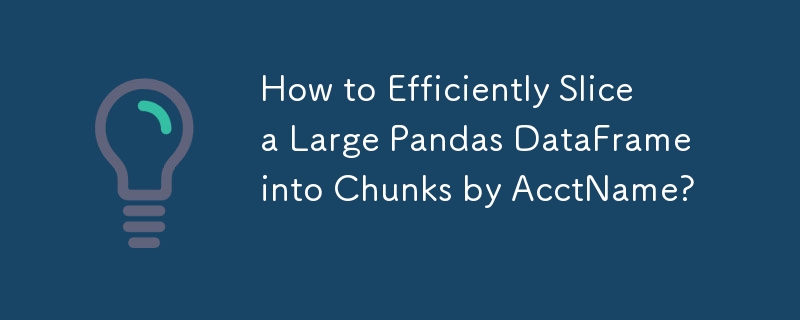 How to Efficiently Slice a Large Pandas DataFrame into Chunks by ...
