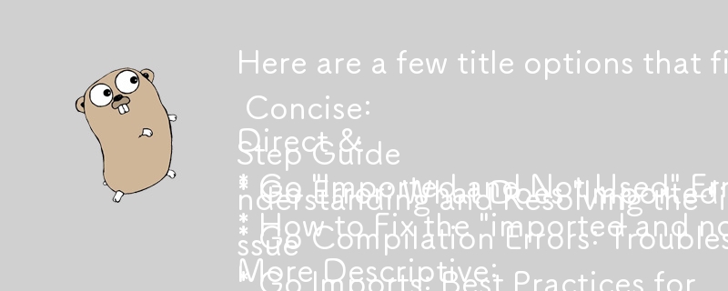 Here are a few title options that fit the question-and-answer format,  while accurately reflecting the article's content:

Direct & Concise:

* Go 