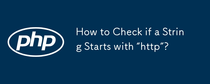 How to Check if a String Starts with “http”? 

