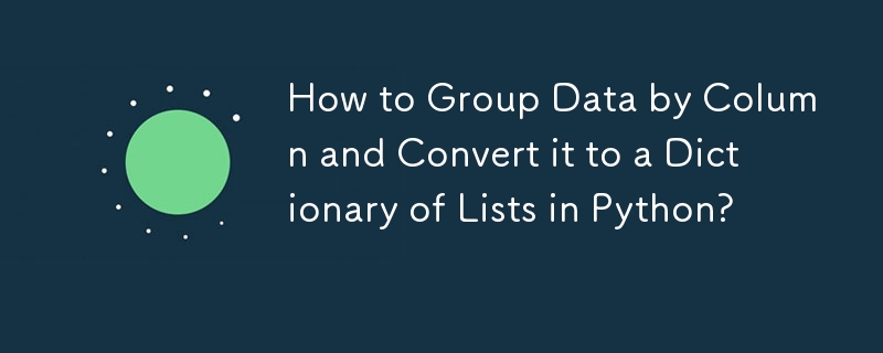 How to Group Data by Column and Convert it to a Dictionary of Lists in ...