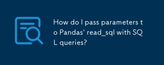 How do I pass parameters to Pandas' read_sql with SQL queries?