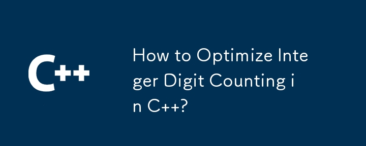 How to Optimize Integer Digit Counting in C  ? 
