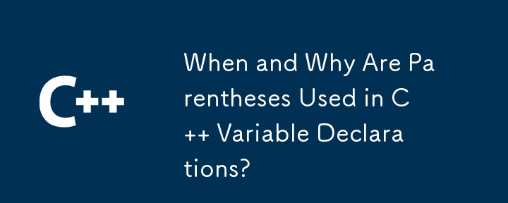 When and Why Are Parentheses Used in C   Variable Declarations? 
