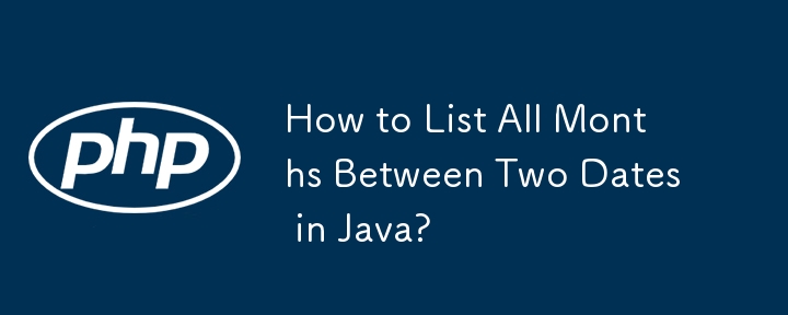 How to List All Months Between Two Dates in Java? 
