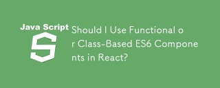 Should I Use Functional or Class-Based ES6 Components in React?