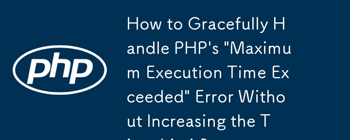 How to Gracefully Handle PHP's 
