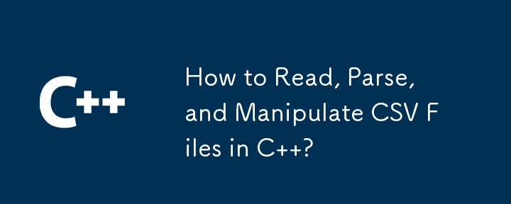How to Read, Parse, and Manipulate CSV Files in C ?