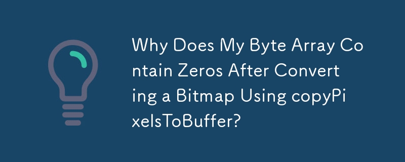 Why Does My Byte Array Contain Zeros After Converting a Bitmap Using copyPixelsToBuffer? 
