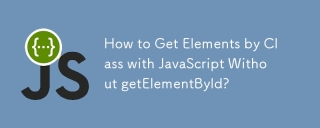 How to Get Elements by Class with JavaScript Without getElementById?