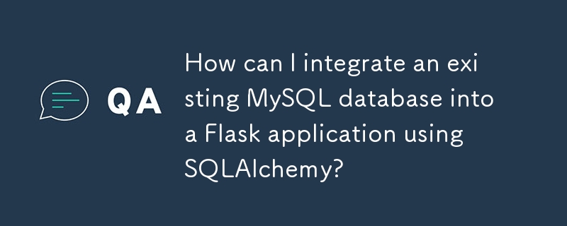 How can I integrate an existing MySQL database into a Flask application using SQLAlchemy? 
