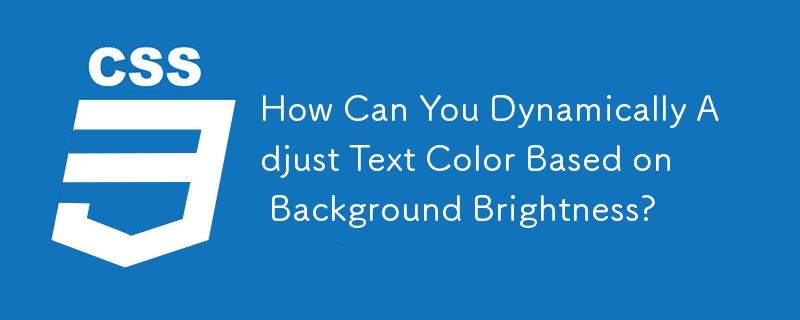 How Can You Dynamically Adjust Text Color Based on Background Brightness? 
