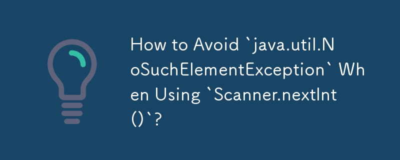 How to Avoid `java.util.NoSuchElementException` When Using `Scanner ...