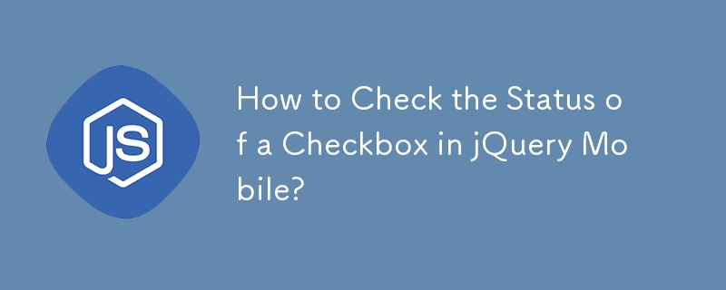 How to Check the Status of a Checkbox in jQuery Mobile?-JS Tutorial-php.cn