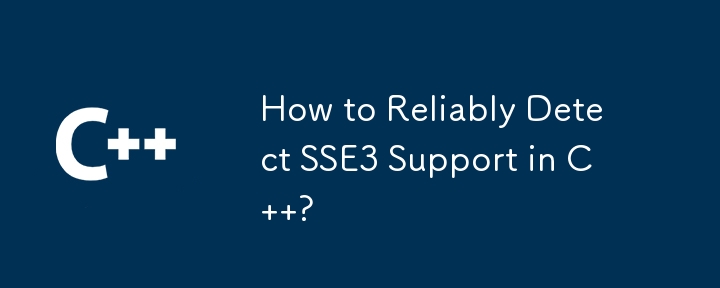 How to Reliably Detect SSE3 Support in C ?