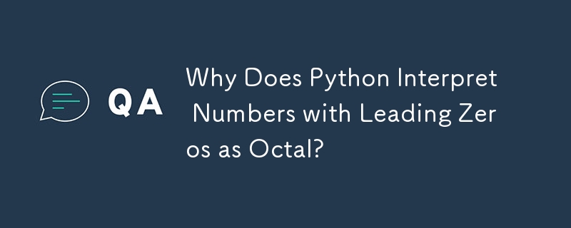 Why Does Python Interpret Numbers with Leading Zeros as Octal?-Python ...