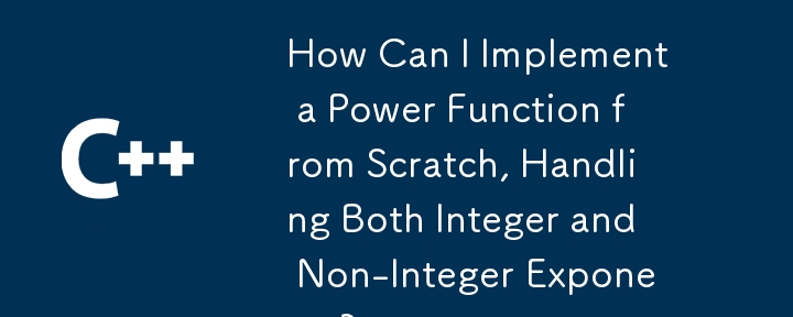 How Can I Implement a Power Function from Scratch, Handling Both Integer and Non-Integer Exponents?