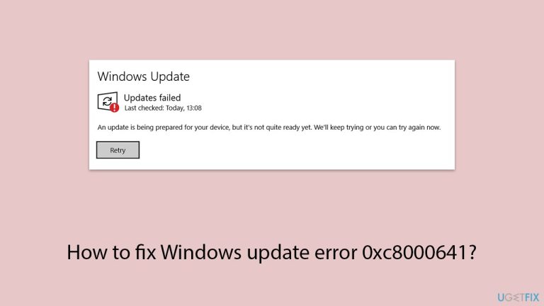 Comment corriger l'erreur de mise à jour Windows 0xc8000641 ?