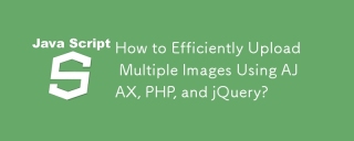 How to Efficiently Upload Multiple Images Using AJAX, PHP, and jQuery?