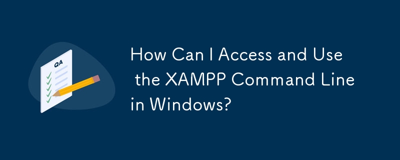 How Can I Access and Use the XAMPP Command Line in Windows?