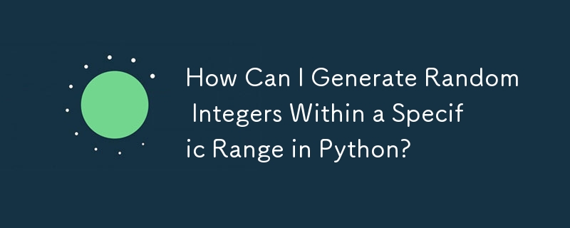 How Can I Generate Random Integers Within a Specific Range in Python ...