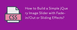 How to Build a Simple jQuery Image Slider with Fade-in/Out or Sliding Effects?