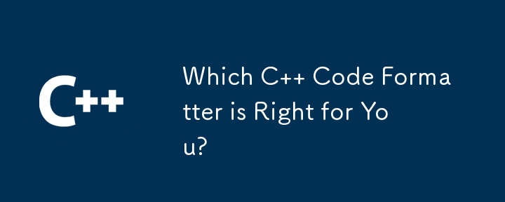 Which C Code Formatter is Right for You?-C++-php.cn