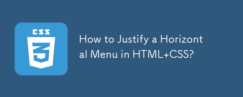 How to Justify a Horizontal Menu in HTML CSS?
