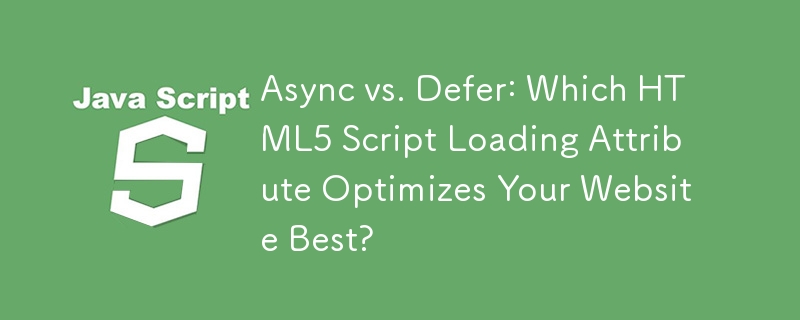 Async vs. Defer: Which HTML5 Script Loading Attribute Optimizes Your Website Best?