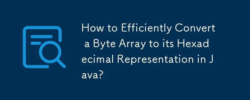 How to Efficiently Convert a Byte Array to its Hexadecimal ...
