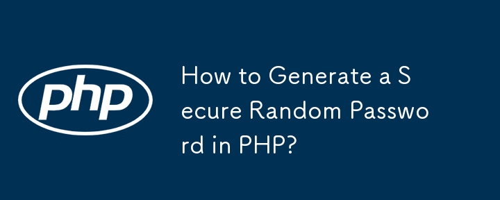 How to Generate a Secure Random Password in PHP?

