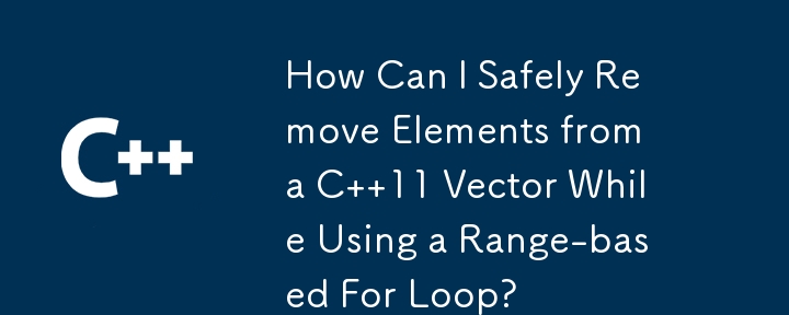 How Can I Safely Remove Elements from a C  11 Vector While Using a Range-based For Loop?
