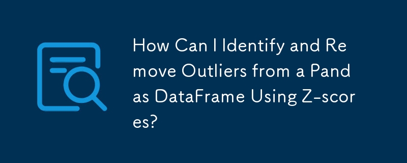 How Can I Identify and Remove Outliers from a Pandas DataFrame Using Z-scores?